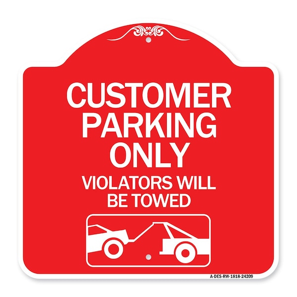 Customer Parking Violators Will Towed, Red & White Aluminum Sign, 18" x 18", RW-1818-24209